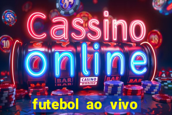 futebol ao vivo max tv